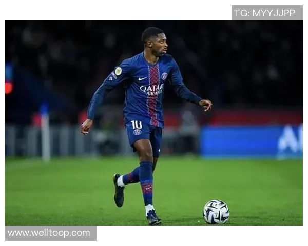 登贝莱右大腿肌肉疼痛欧冠对阵拜仁出战成疑