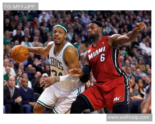 皮尔斯谈与詹姆斯的竞争关系：彼此成就的篮球传奇之路