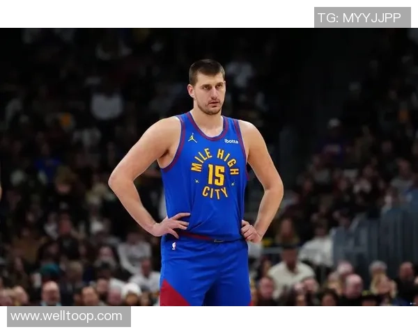 约基奇全能表现引领掘金强势前进持续刷新篮球认知界限